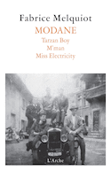 Modane (Tarzan Boy - M'man - Miss Electricity)